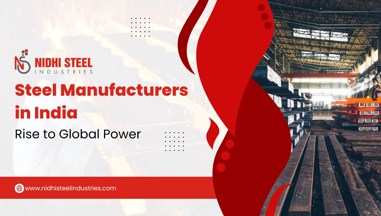 Steel Manufacturers in India Rise to Global Power